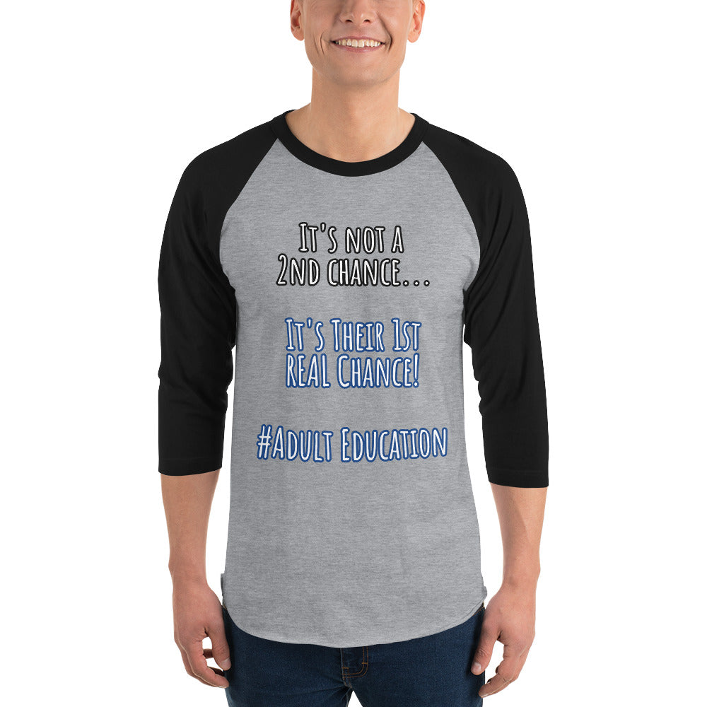 Not a 2nd Chance Education 3/4 sleeve shirt